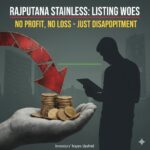 राजपूताना स्टेनलेस लिमिटेड के शेयर लिस्टिंग पर BSE और NSE पर डेब्यू करते हुए, निवेशकों की उम्मीदें अधर में