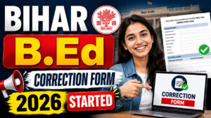 Bihar B.Ed Correction Form 2026